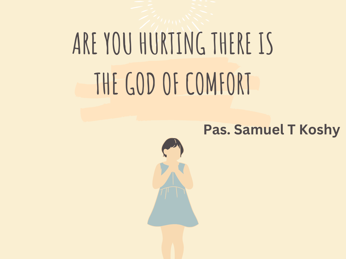 Are you Hurting There is the God of Comfort - m