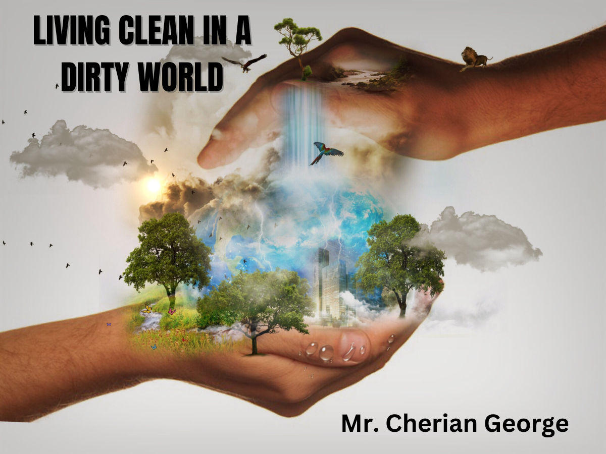 Living clean in a dirty world - m