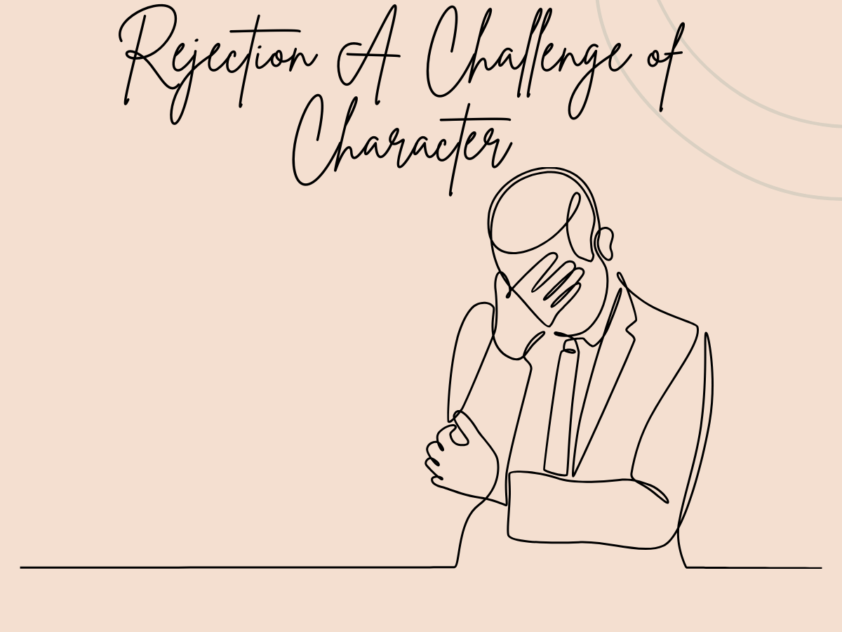 Rejection A Challenge of Character - m