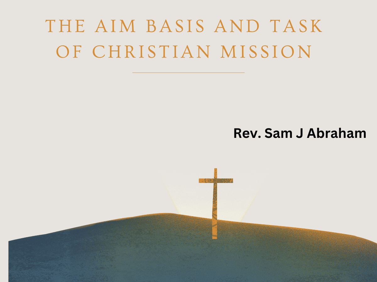 The aim basis and task of christian mission - m